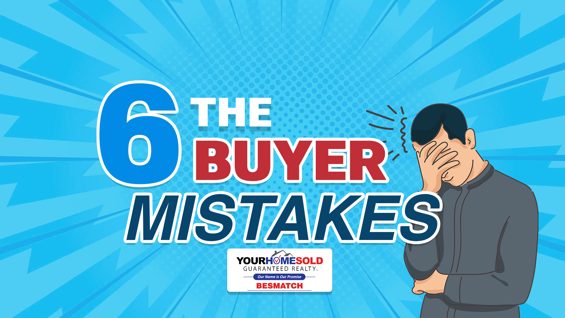 How to Avoid the 6 Biggest Mistakes Homebuyers Make