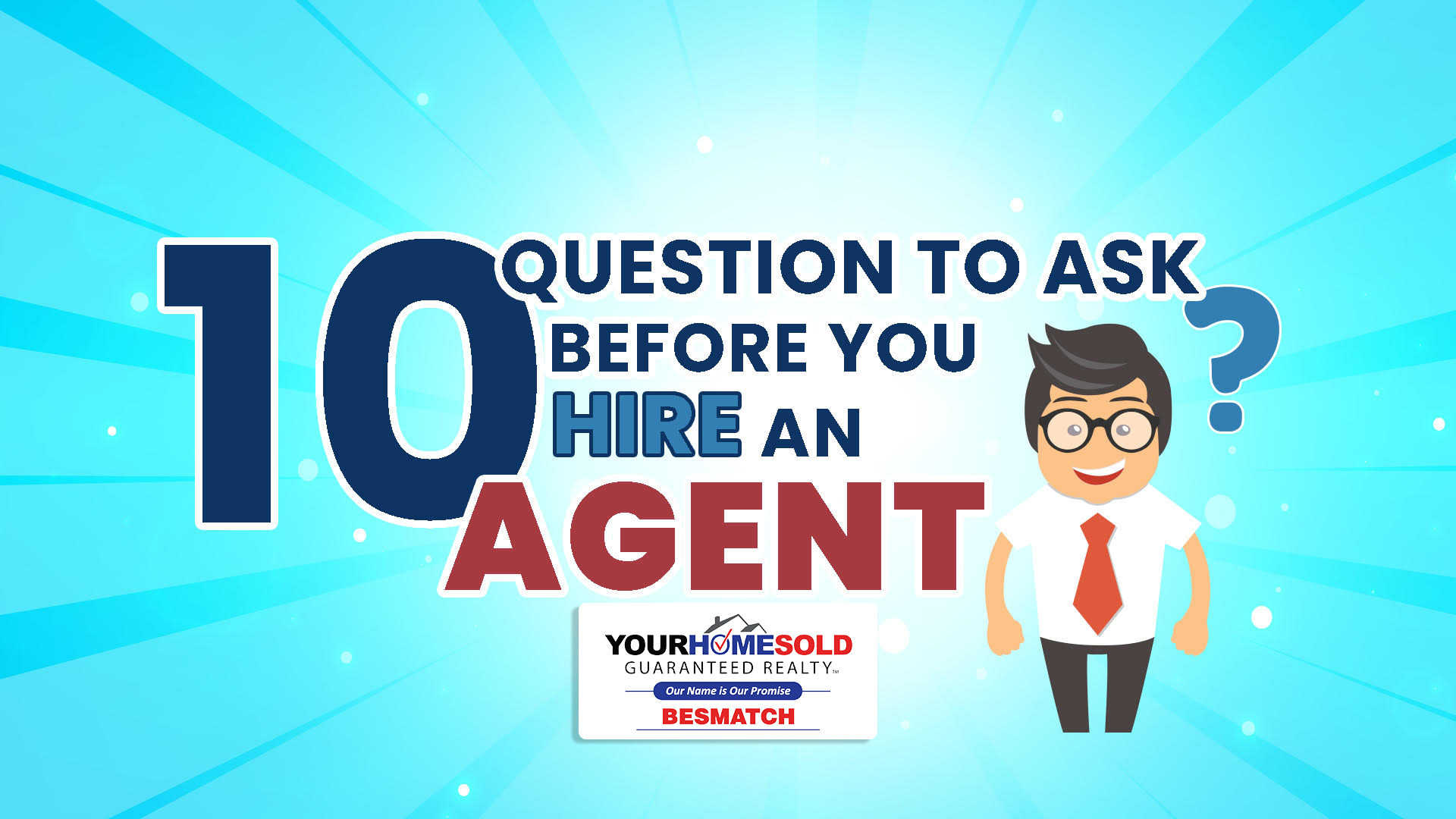 10 Questions You Must Ask When Interviewing an Agent