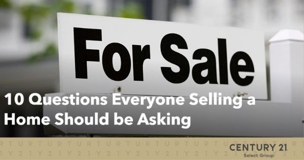 10 Questions Everyone Selling a Home Should be Asking