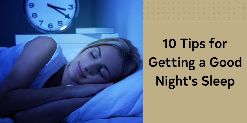 10 Tips for Getting a Good Night's Sleep