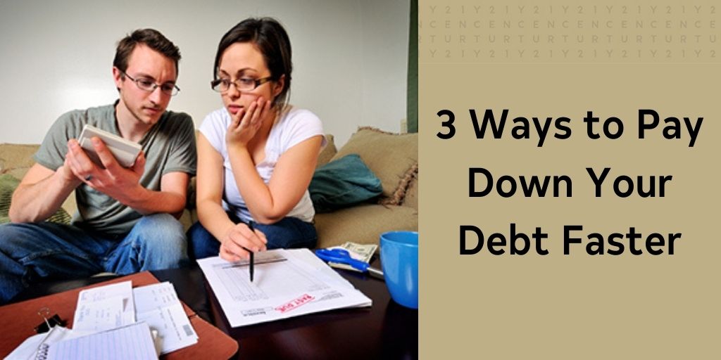 3 Ways to Pay Down Your Debt Faster