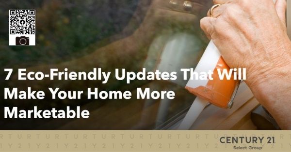 7 Eco-Friendly Updates That Will Make Your Home More Marketable