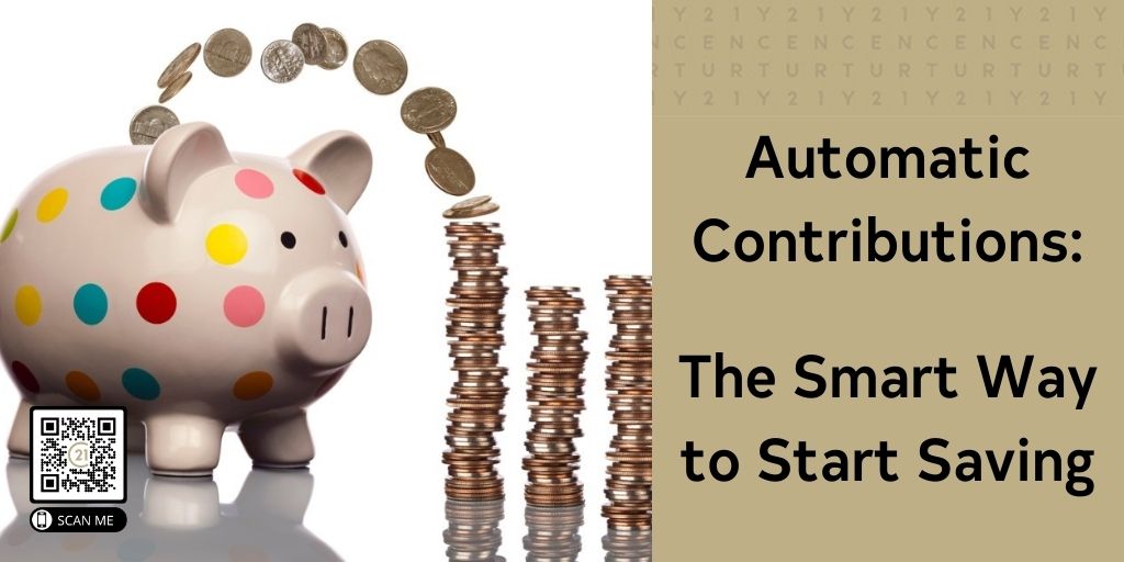 Automatic Contributions: The Smart Way to Start Saving