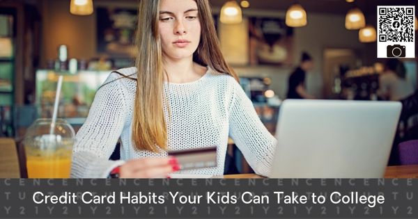 Credit Card Habits Your Kids Can Take to College