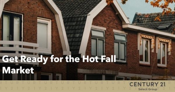 Get Ready for the Hot Fall Market