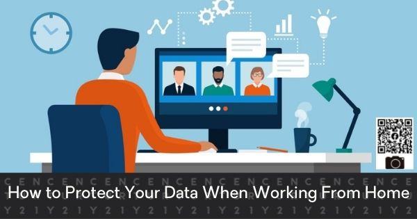How to Protect Your Data When Working From Home