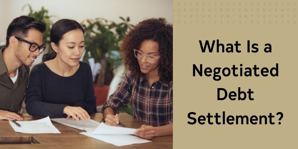What Is a Negotiated Debt Settlement?