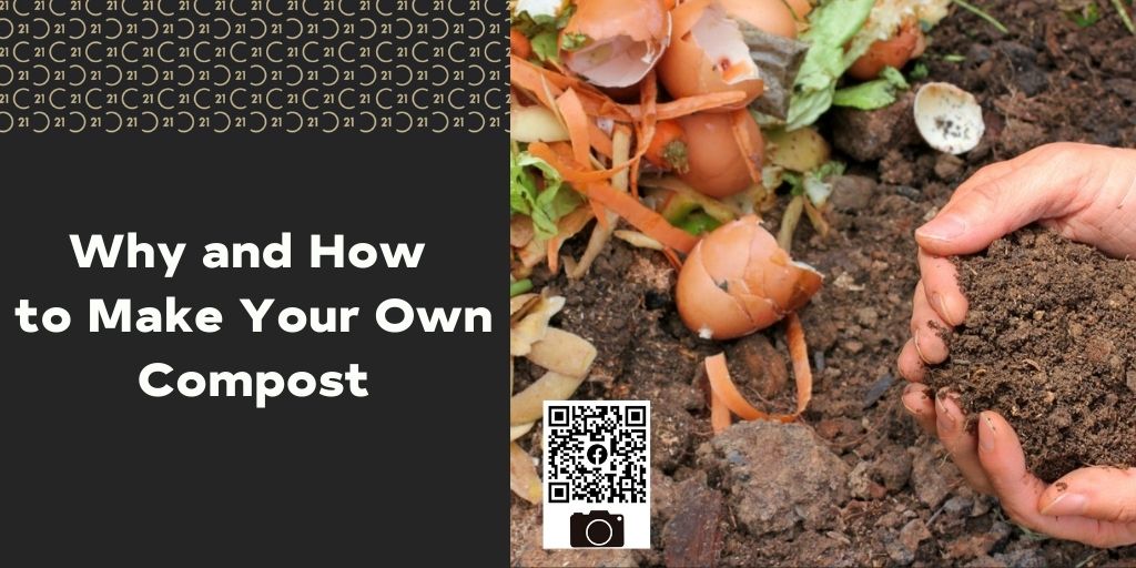 Why and How to Make Your Own Compost
