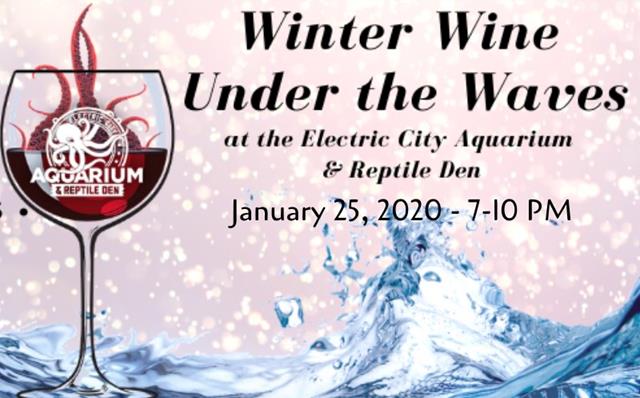 Winter Wine Under the Waves at Electric City Aquarium & Reptile Den