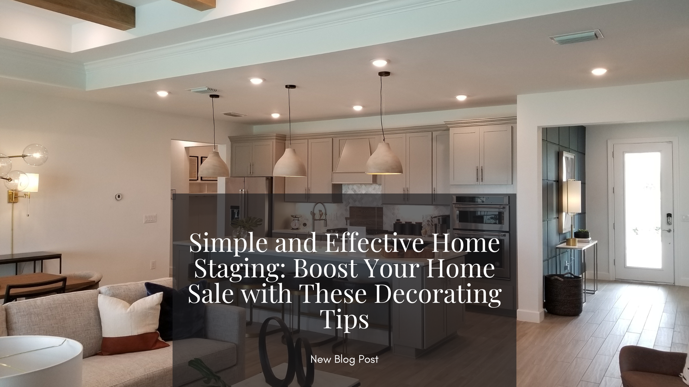 Simple and Effective Home Staging: Boost Your Home Sale with These Decorating Tips
