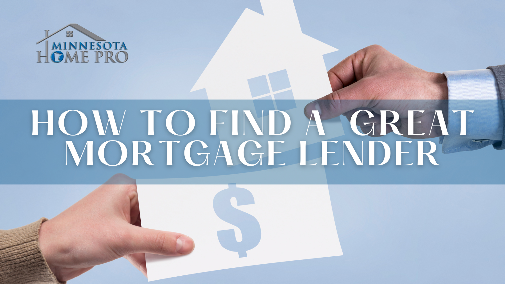 Tips to Finding a Great Mortgage Lender