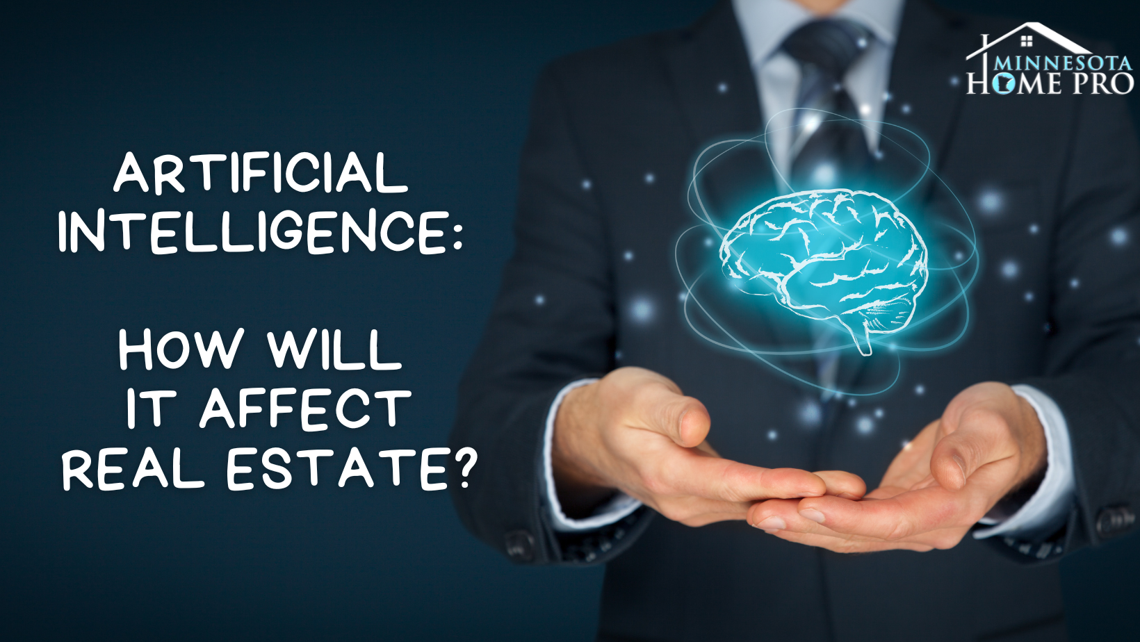 Artificial Intelligence (AI):  Impacts on Real Estate