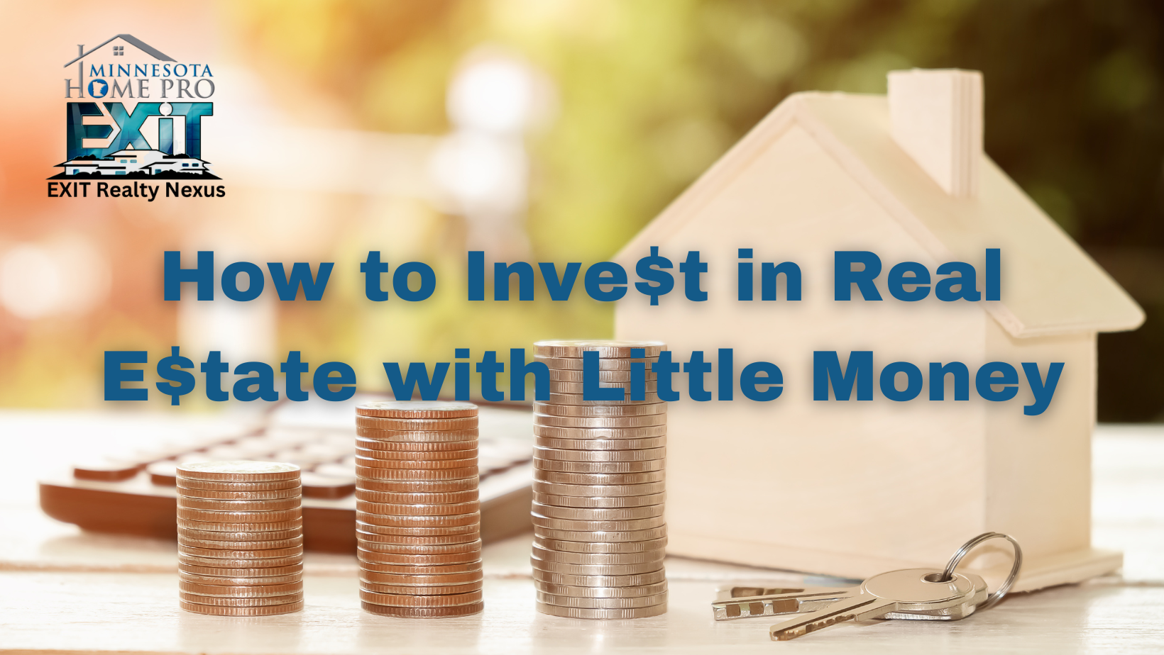 How to Invest in Real Estate with Little Money to Start