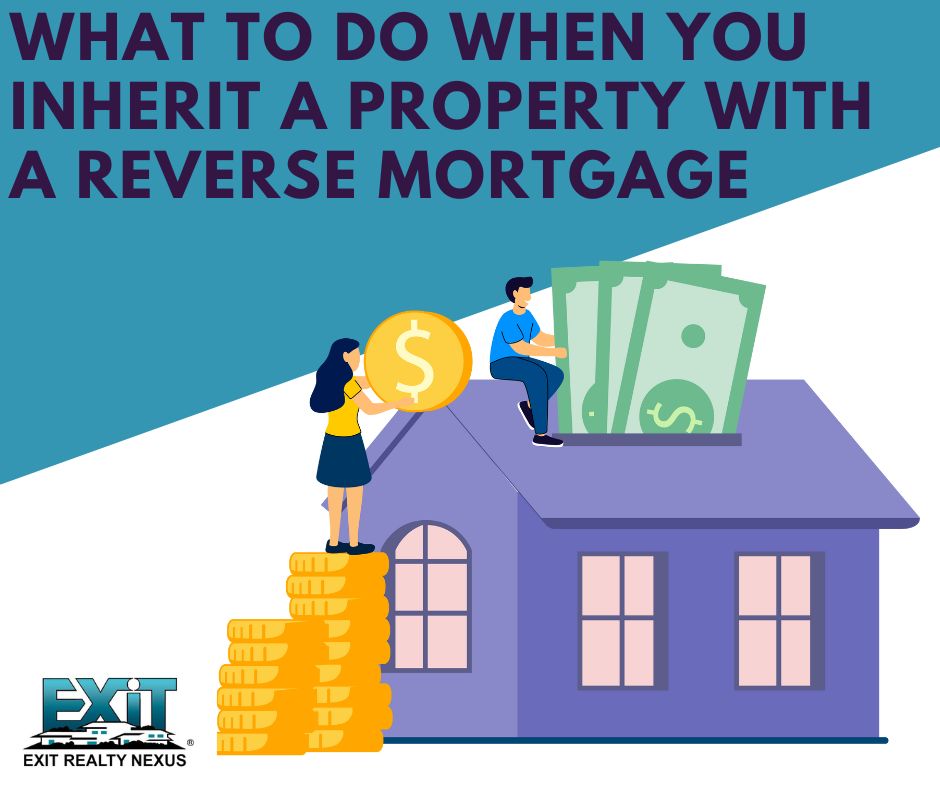 What Heirs Should Know About Inheriting Real Estate with Reverse Mortgages