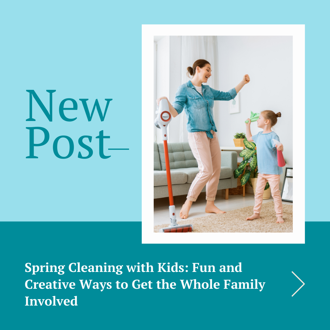Spring Cleaning with Kids: Fun and Creative Ways to Get the Whole Family Involved