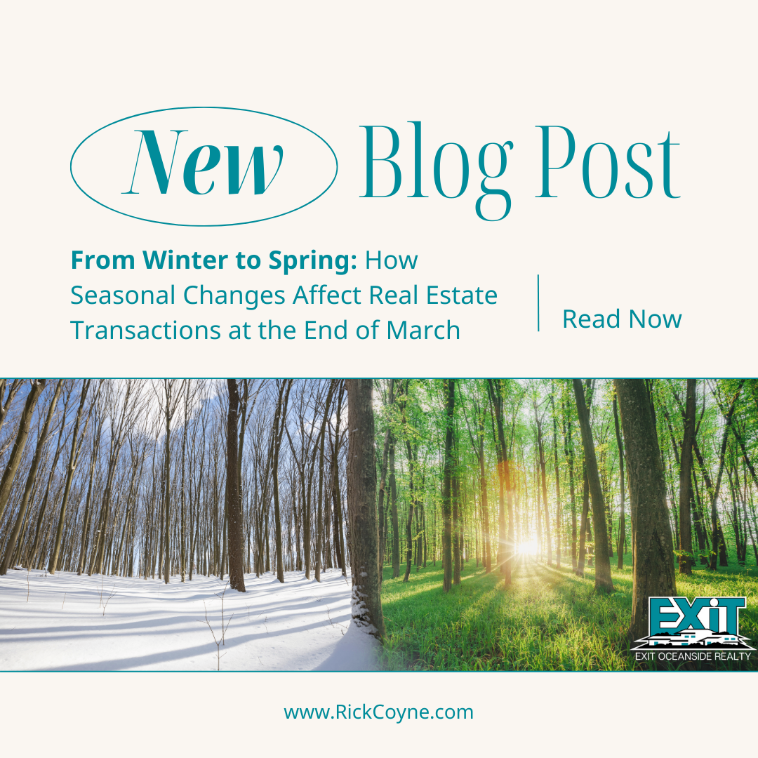 From Winter to Spring: How Seasonal Changes Affect Real Estate Transactions at the End of March