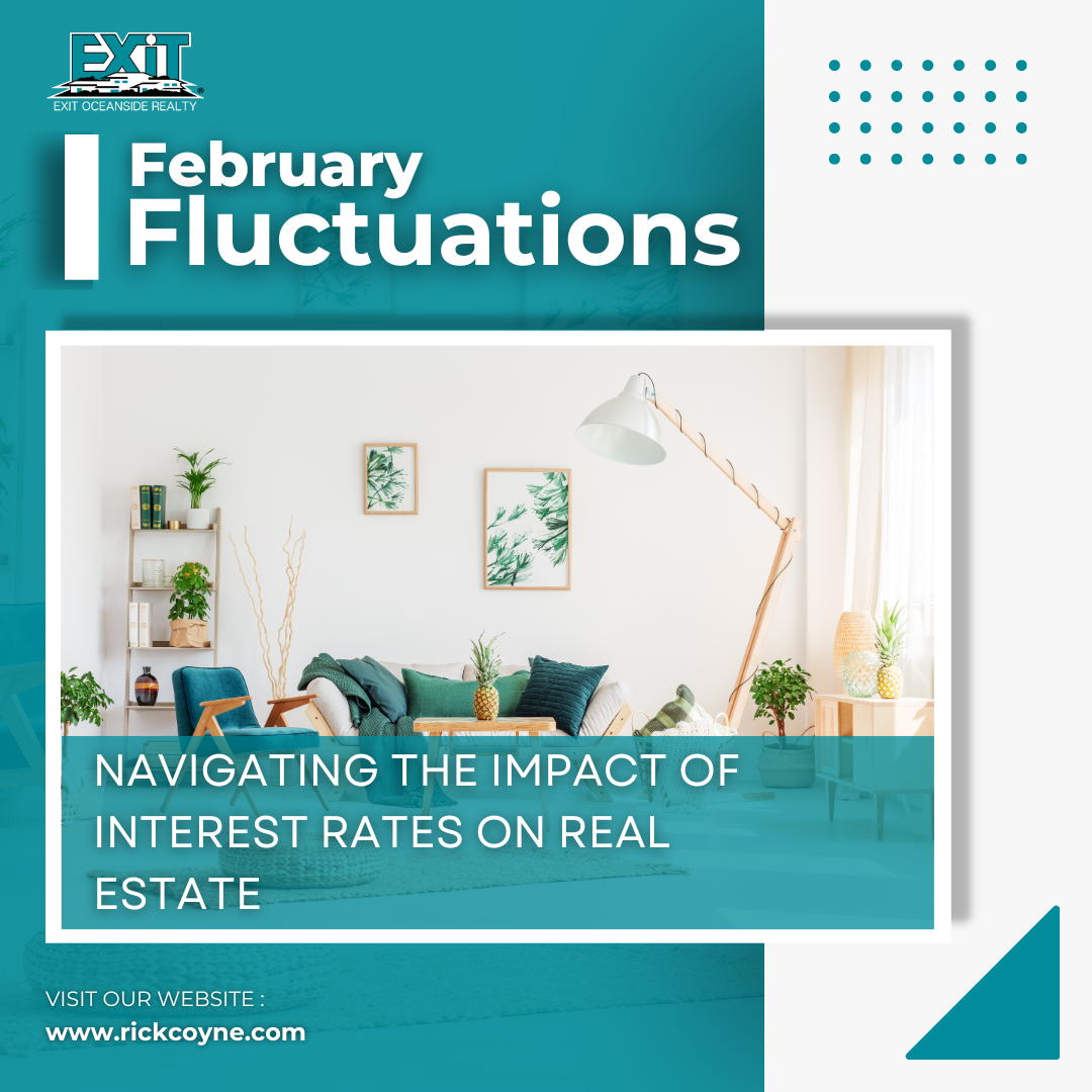 February Fluctuations: Navigating the Impact of Interest Rates on Real Estate