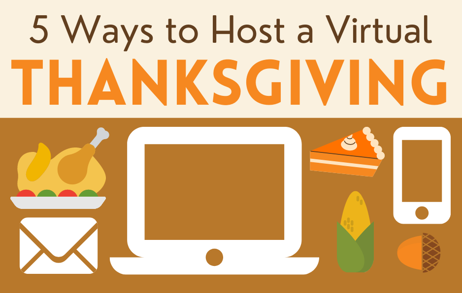 5 Ways to Host a Virtual Thanksgiving