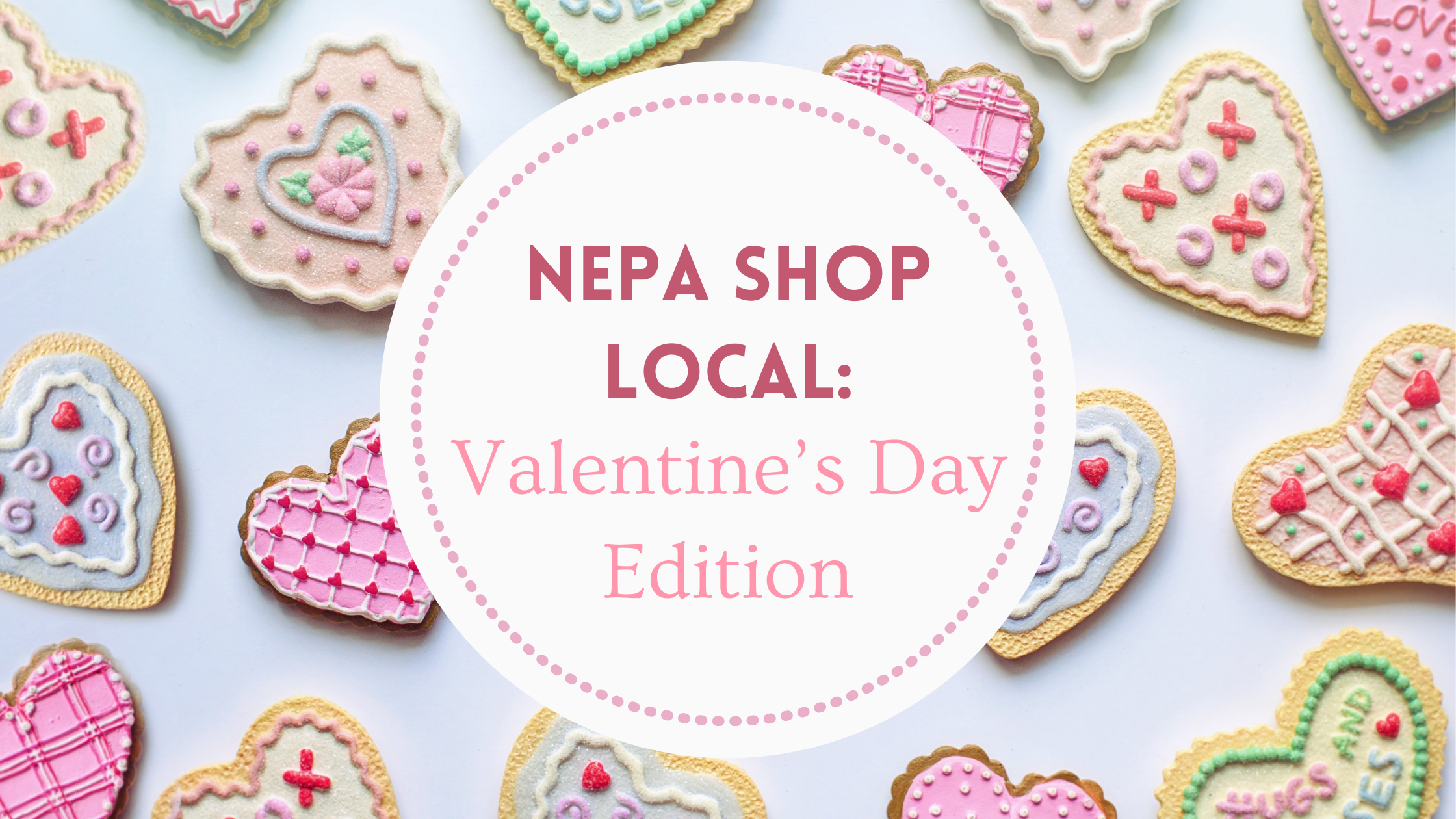 NEPA Shop Local: Valentine’s Day Edition