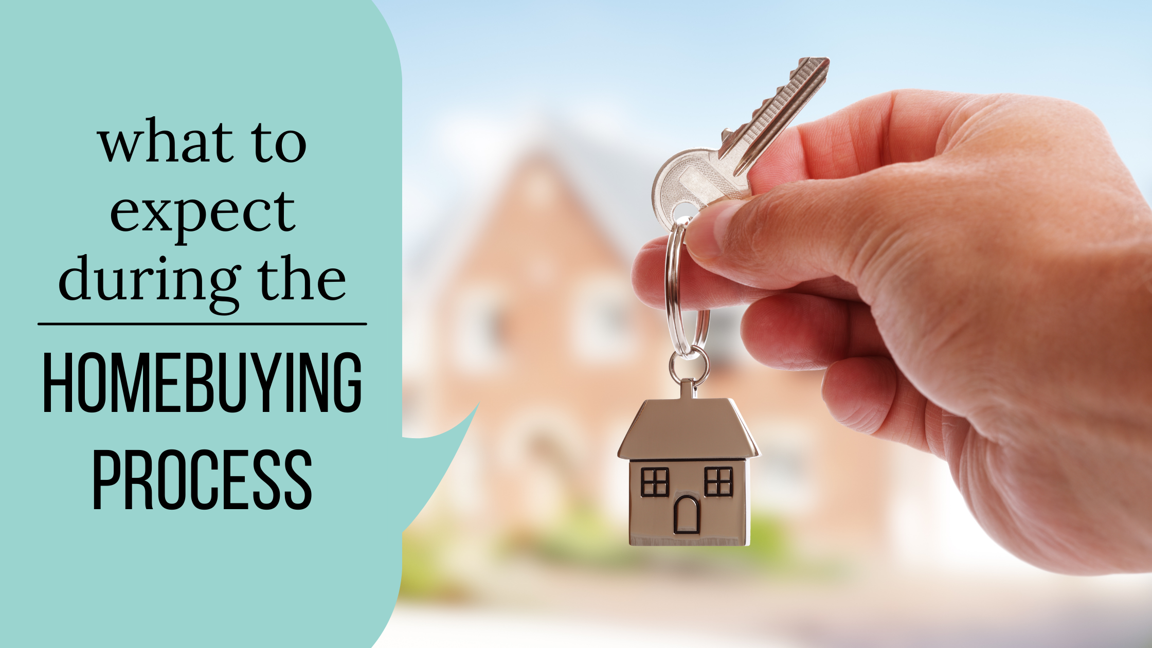What to Expect During the Homebuying Process