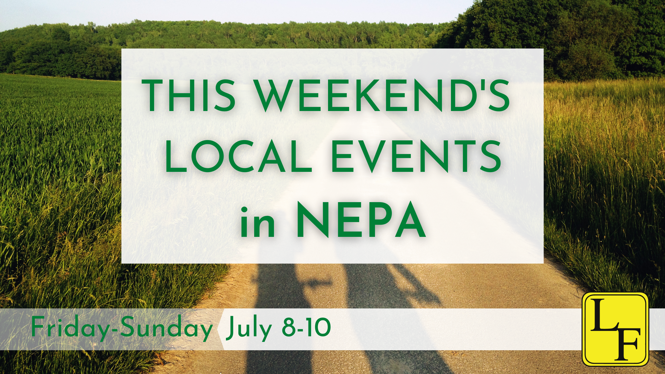 Weekend Events in NEPA 7/8-7/10