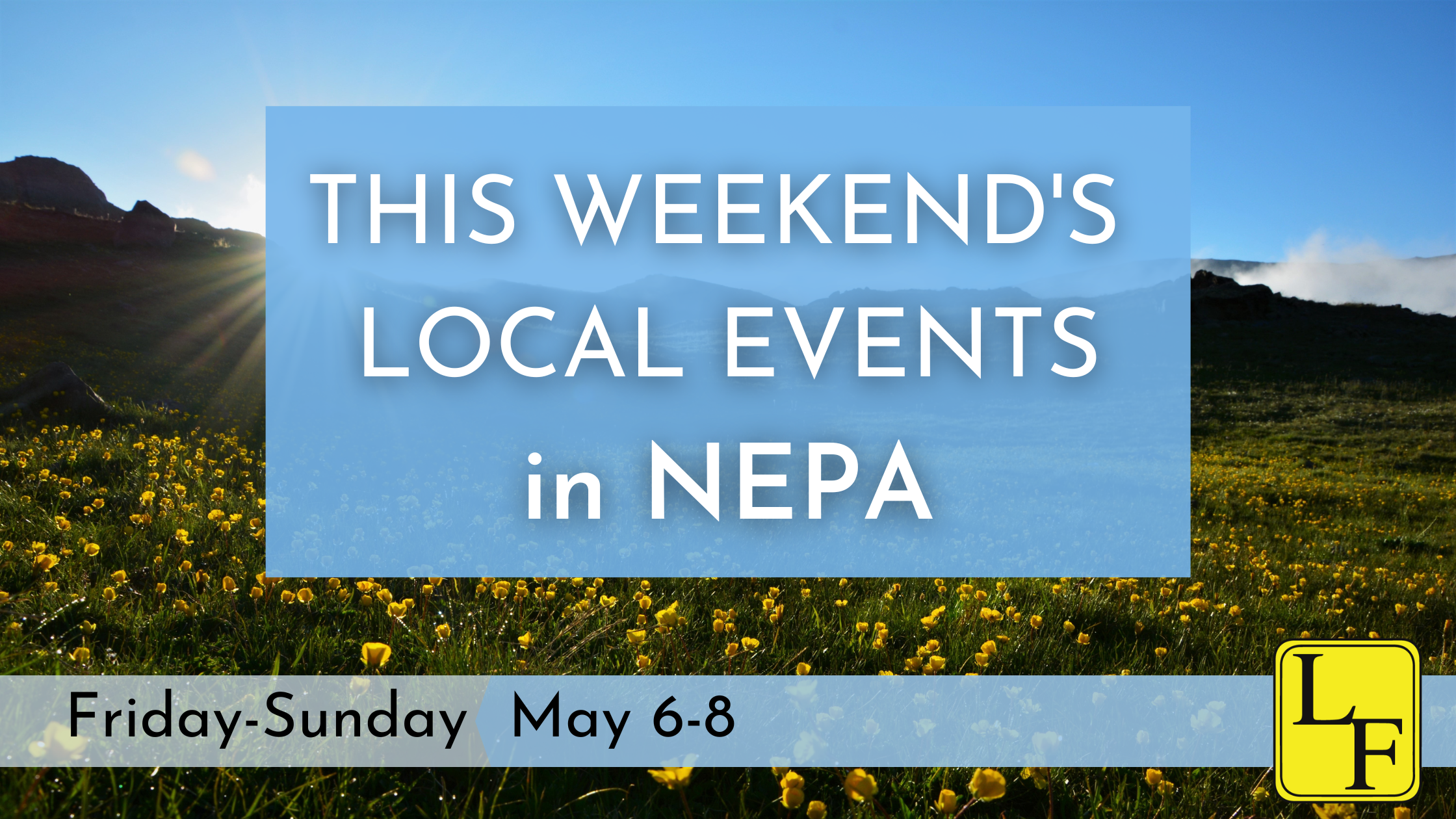 Weekend Events in NEPA 5/6-5/8