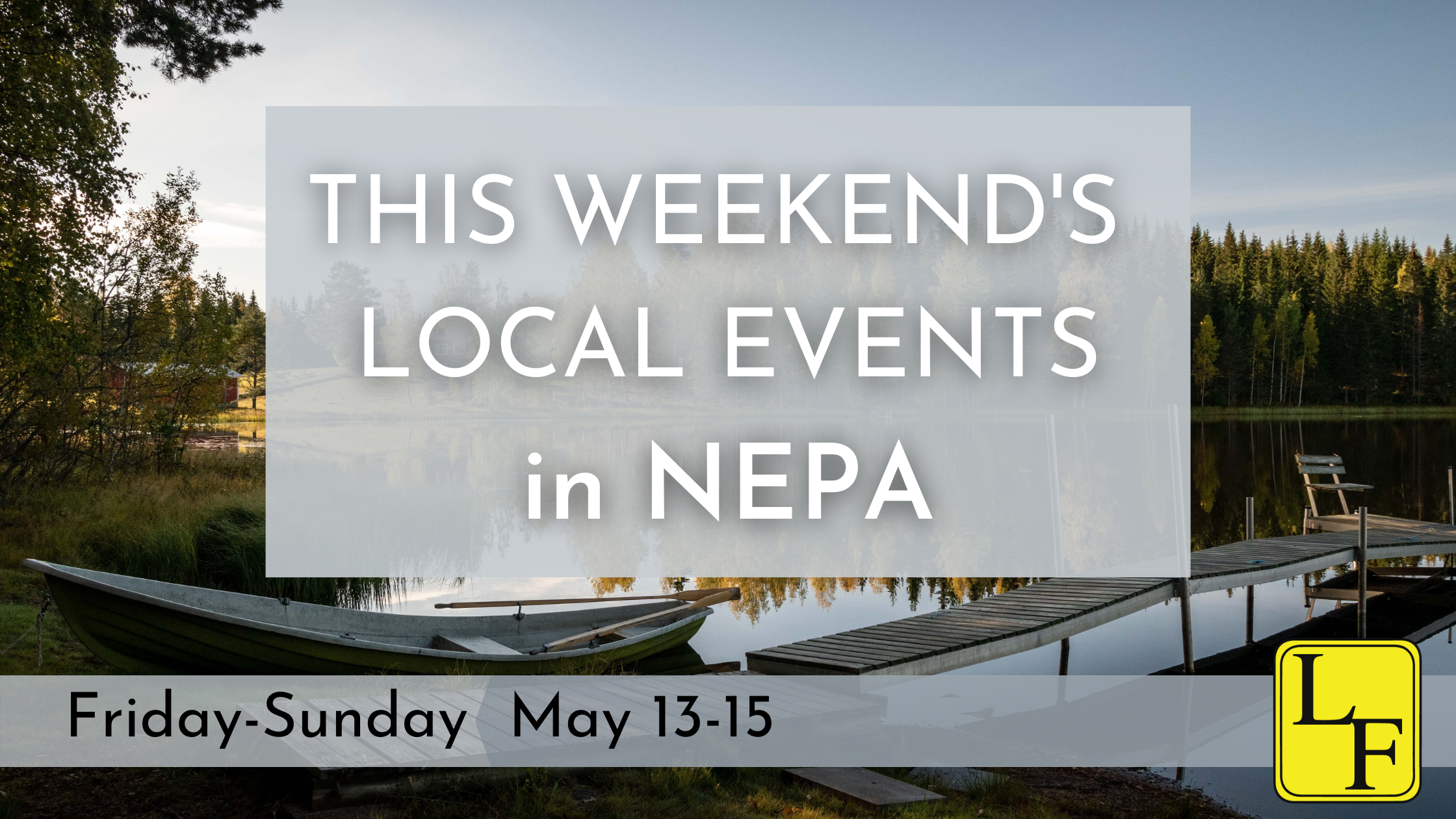Weekend Events in NEPA 5/13-5/15