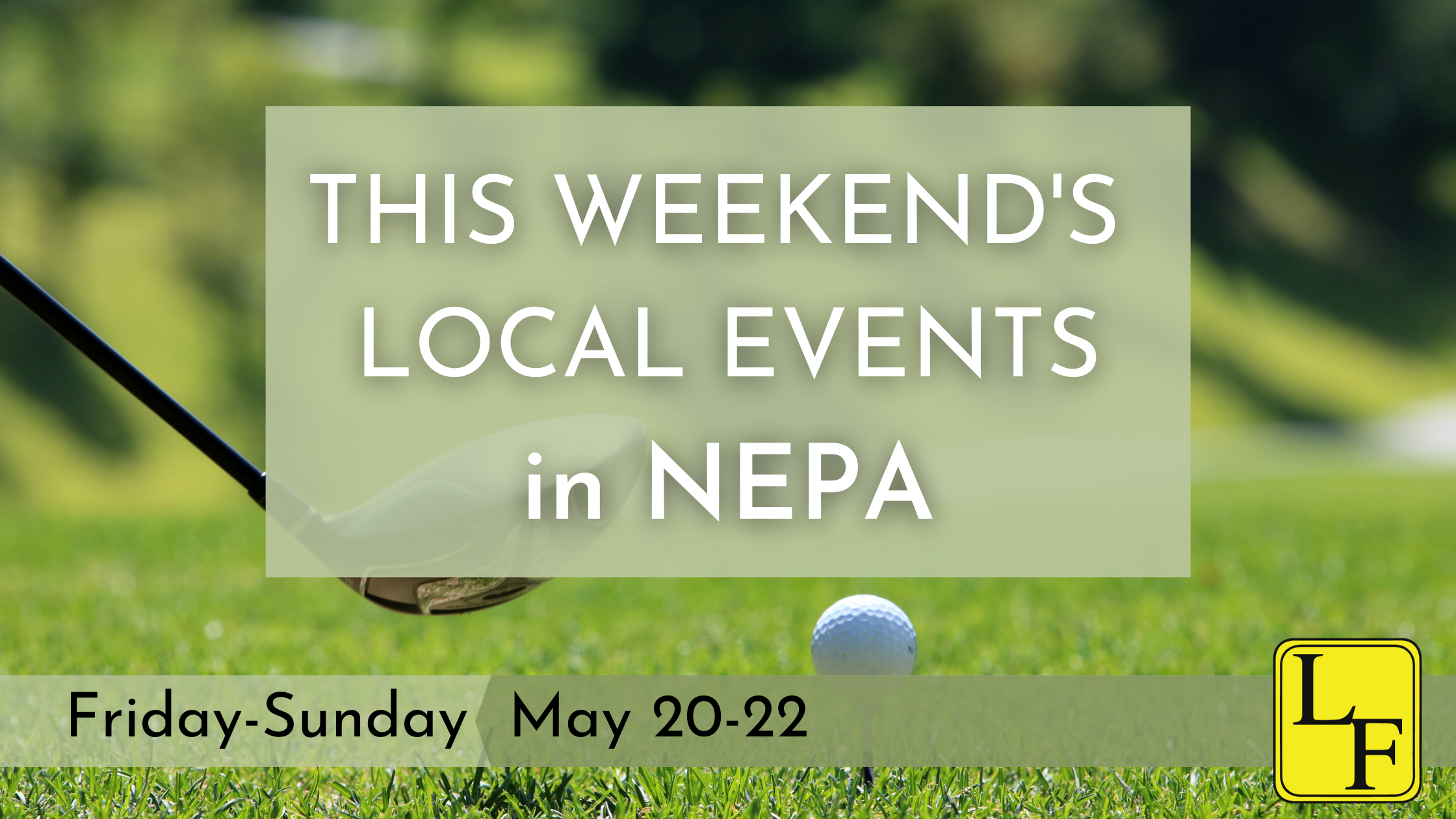 Weekend Events in NEPA 5/20-5/22