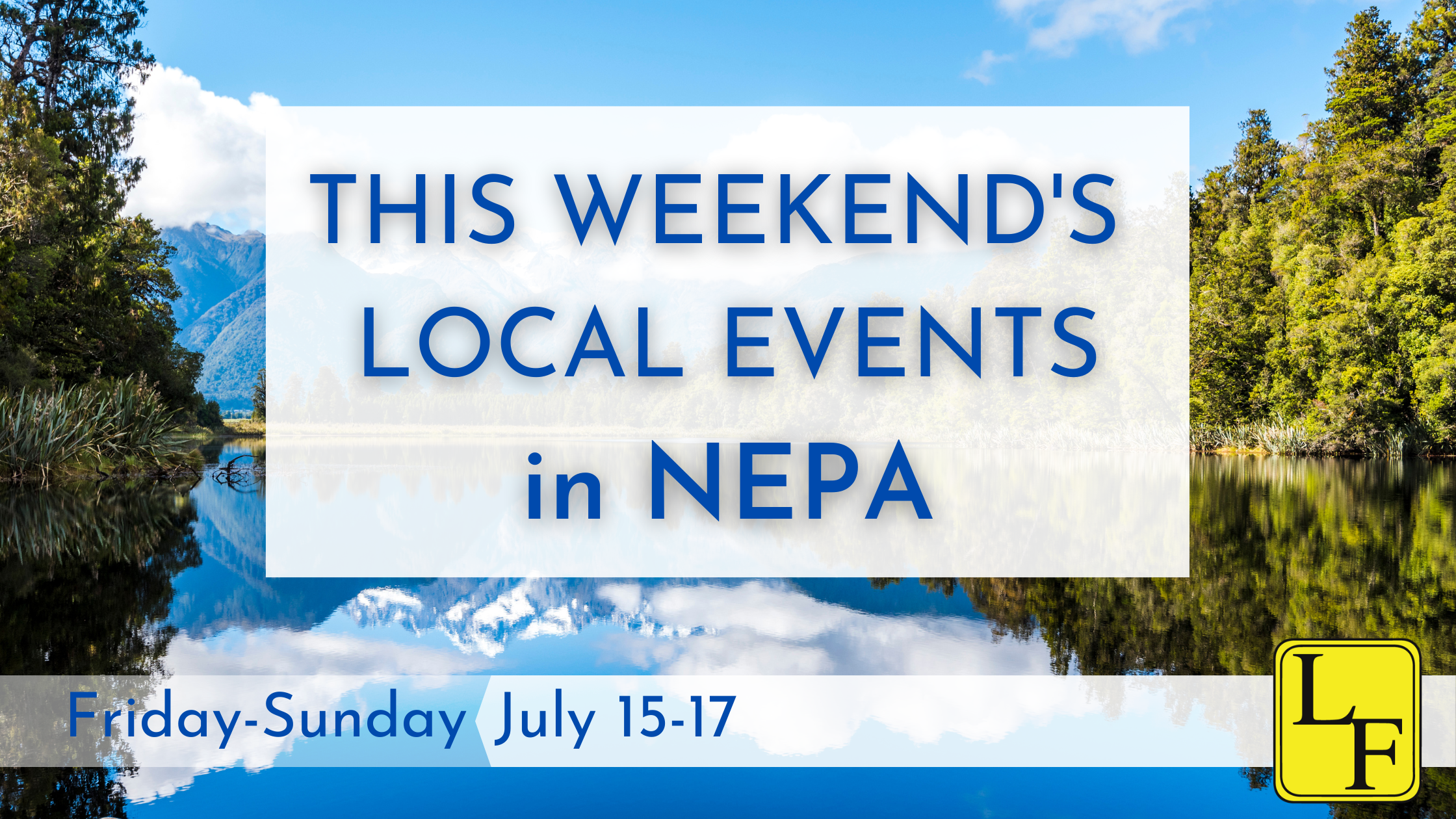 Weekend Events in NEPA 7/15-7/17