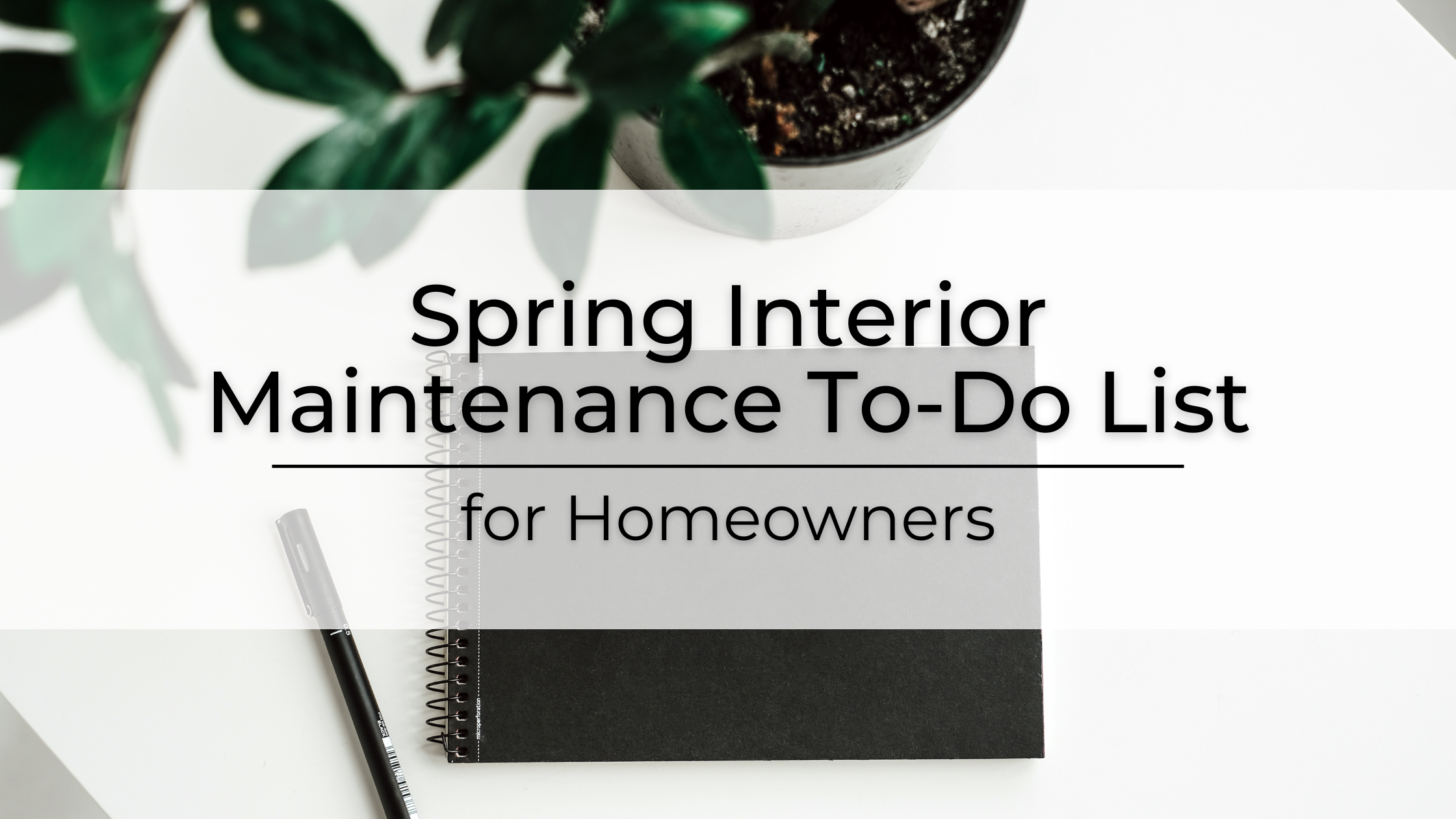 Spring Interior Maintenance To-Do List for Homeowners